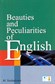 Beauties and Peculiarities of English